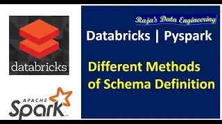 95. Databricks | Pyspark | Schema | Different Methods of Schema Definition