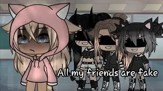 All my friends are fake || GLMV | Gacha Life | By: Tate McRae