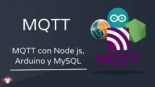 Como usar MQTT con Node js para enviar datos desde Arduino a MySQL | Aplicación de IoT