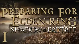 Preparing for Shadow of The Erdtree DLC || Elden Ring #letsplay #live