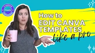 How to Edit Canva Templates Like a Pro