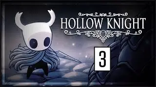 Lets Play Hollow Knight - PC Gameplay [Part 3] - Snail Shaman