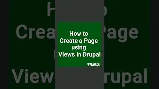 How to Create a Page using Views in Drupal