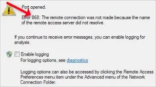 VPN Error 868- Name Of The Remote Access Server Did Not Resolve - 2023 - Fix