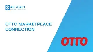 OTTO Marketplace Connection: How to Integrate Your eCommerce Software Easily