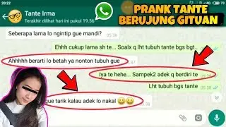 AWALNYA ISENG NGINTIP TANTE MANDI, MALAH NGAJAK WIK WIK AUTO MESUM ?? Prank Chat Whatsapp FB Line