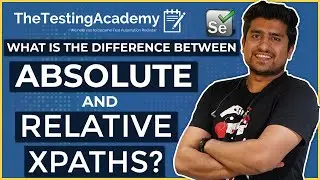 What Is the Difference Between Absolute and Relative XPaths?