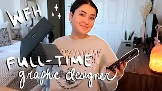 Day in the Life of a Full-Time Graphic Designer│WFH Edition