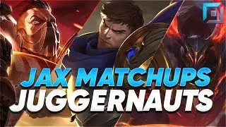 Jax Advanced Matchup Guide against Juggernauts