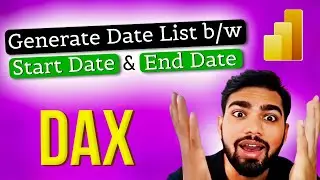 Generate List of Dates between Start Date and End Date using DAX