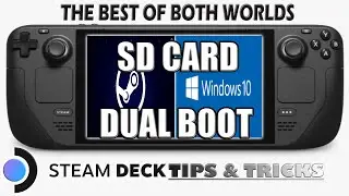 How to Dual Boot Windows 10  & SteamOS on the Steam Deck: SD Card Method (Tips & Tricks)