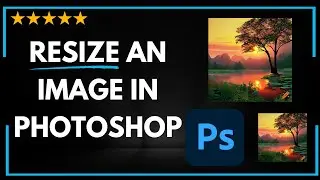 ✅ How to RESIZE AN IMAGE IN PHOTOSHOP AND KEEP THE QUALITY - FULL GUIDE 🚀✨😱✅