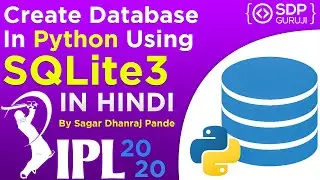 Create Database in Python #1|Python SQLite3 Tutorial|SQLite|Database Connection in Python|SDP Guruji