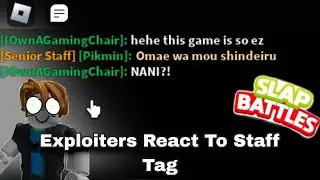 Recording Exploiters React To Staff Tag Part 3! Slap Battles Roblox