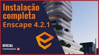 Enscape 4.2 Atualizado: Instalação e Configuração Fácil