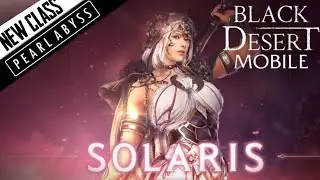 New Class Solaris Black Desert Mobile