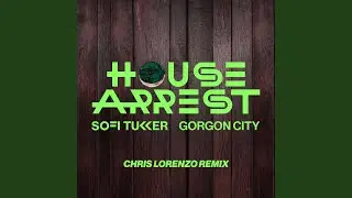 House Arrest (Chris Lorenzo Extended Mix)