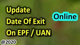 How To Update Date Of Exit In EPF UAN Without Employer Online | PF Date of Exit Not Updated