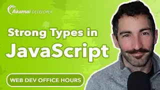 Adding strong types to JavaScript | Web Dev Office Hours