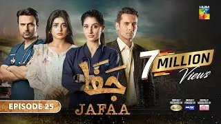 Jafaa - Ep 25 [CC] - 8th Nov 2024 - Sponsored By Salai, Masterpaints & Ujooba Beauty Cream - HUM TV