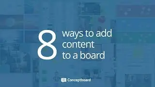 8 ways to add content to a board