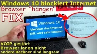 Windows 10 blockiert Internet | DSL langsam | Browser hängt und lädt nicht