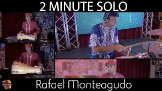 Rafael Monteagudo - 2 Minute Solo™