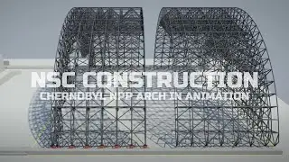 Chernobyl NSC (Arch) construction animation