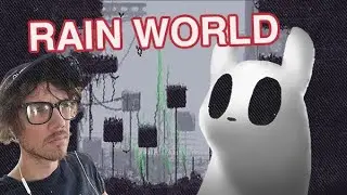 RAINWORLD IS MY NEW FAVORITE GAME I THINK