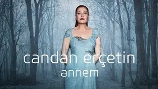 Candan Erçetin - Annem