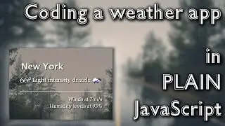 Coding A Weather App In Pure JavaScipt