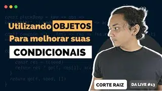 Eliminando condicional com objetos [Corte Raiz]