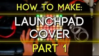 How to Make a Launchpad Cover (Part 1): Setting Up Your Launchpad