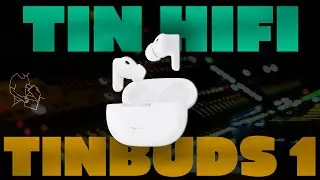 TINHIFI TINBUDS 1 | НАСТОЯЩИЙ ДОСТУПНЫЙ HIFI (НЕ КЛИКБЕЙТ!)