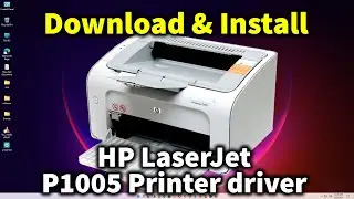 How to Download & Install HP LaserJet P1005 Printer driver in windows 11 or windows 10