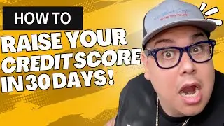 RAISE YOUR CREDIT SCORE FAST IN 30 DAYS