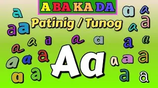 ABAKADA Unang Hakbang sa Pagbasa Mga Salitang Nagsisimula sa Patinig o Tunog na Aa