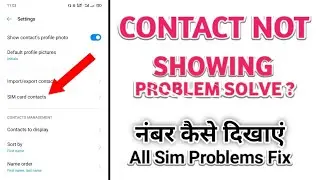 How to Fix SIM Card Contacts Not Showing Problem! Show Sim Conacts