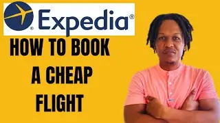 HOW TO BOOK A FLIGHT ON EXPEDIA 2024(HOW USE EXPEDIA TO BOOK A CHEAP FLIGHT)