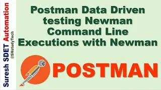 #14 Postman Data Driven testing Newman | Command Line Executions with Newman