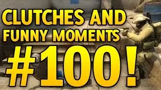 SPECIAL! CS GO Funny Moments and Clutches #100 CSGO