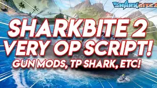 🦈SHARKBITE 2 OP SCRIPT!🦈 | GUN MODS, TP SHARK, ETC!