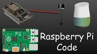 ESP8266 Google Home Smart Light | Raspberry Pi Code (Pt. 4)