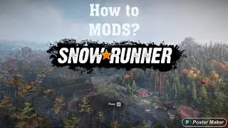 Snowrunner: How to Use Mods in Snowrunner?