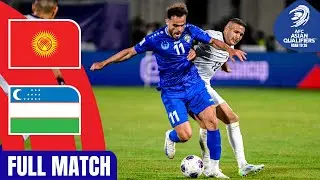 Full Match | AFC Asian Qualifiers™️ Road To 26 | Group A : Kyrgyz Republic vs Uzbekistan