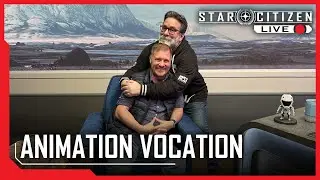 Star Citizen Live: Animation Vocation