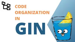 #1 Golang - Code Organization in GIN Framework: Best Practices and Tips