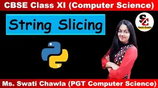 String Slicing in Python  | Strings in Python CBSE CLASS - XI | COMPUTER SCIENCE