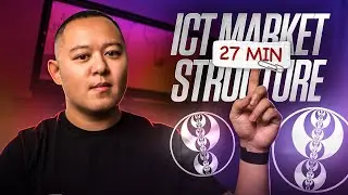 Learn ICT Market Structure in 27 Minutes