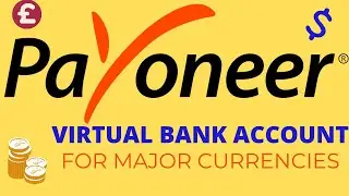 How To Create Payoneer Virtual Bank Account For All Currencies